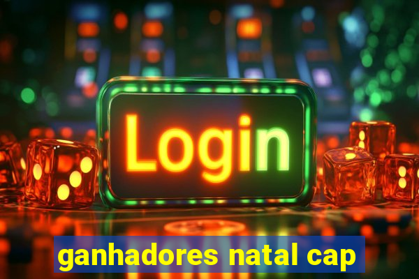 ganhadores natal cap